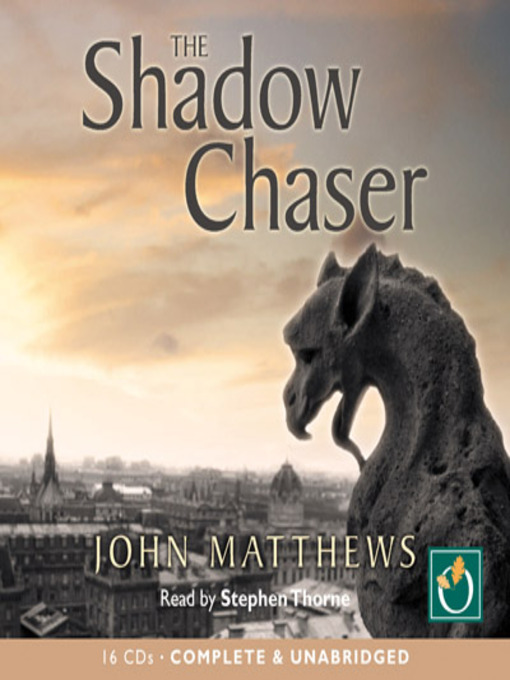 Title details for The Shadow Chaser by John Matthews - Available